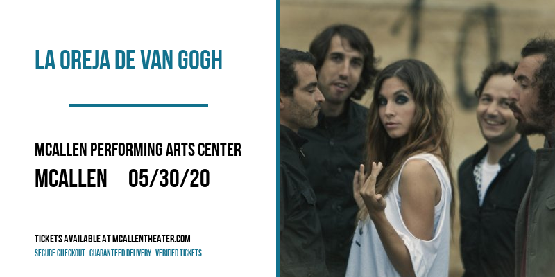La Oreja De Van Gogh at McAllen Performing Arts Center tickets La Oreja De Van Gogh at McAllen Performing Arts Center