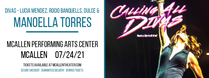 Divas - Lucia Mendez, Rocio Banquells, Dulce & Manoella Torres at McAllen Performing Arts Center