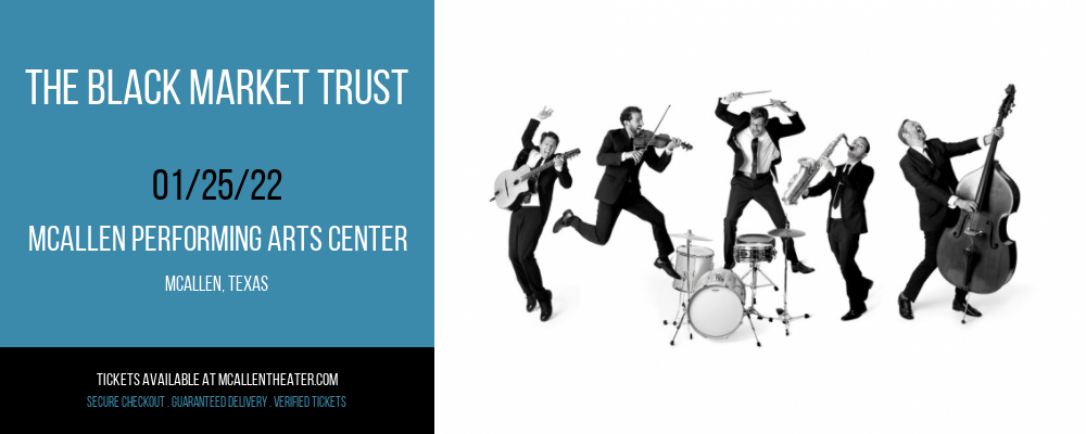 The Black Market Trust at McAllen Performing Arts Center