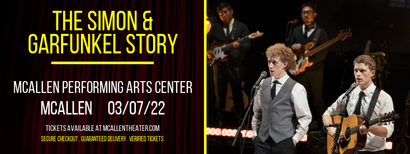 The Simon & Garfunkel Story at McAllen Performing Arts Center tickets The Simon & Garfunkel Story at McAllen Performing Arts Center
