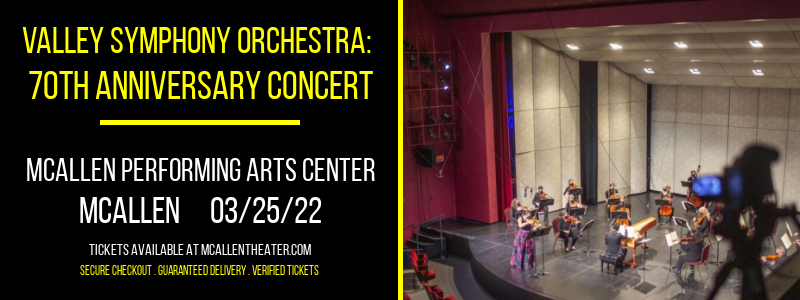 Valley Symphony Orchestra: 70th Anniversary Concert at McAllen Performing Arts Center