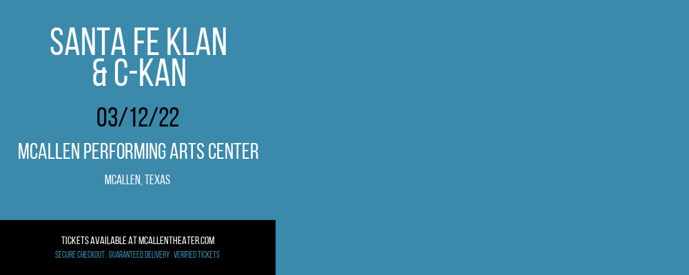 Santa Fe Klan & C-Kan at McAllen Performing Arts Center