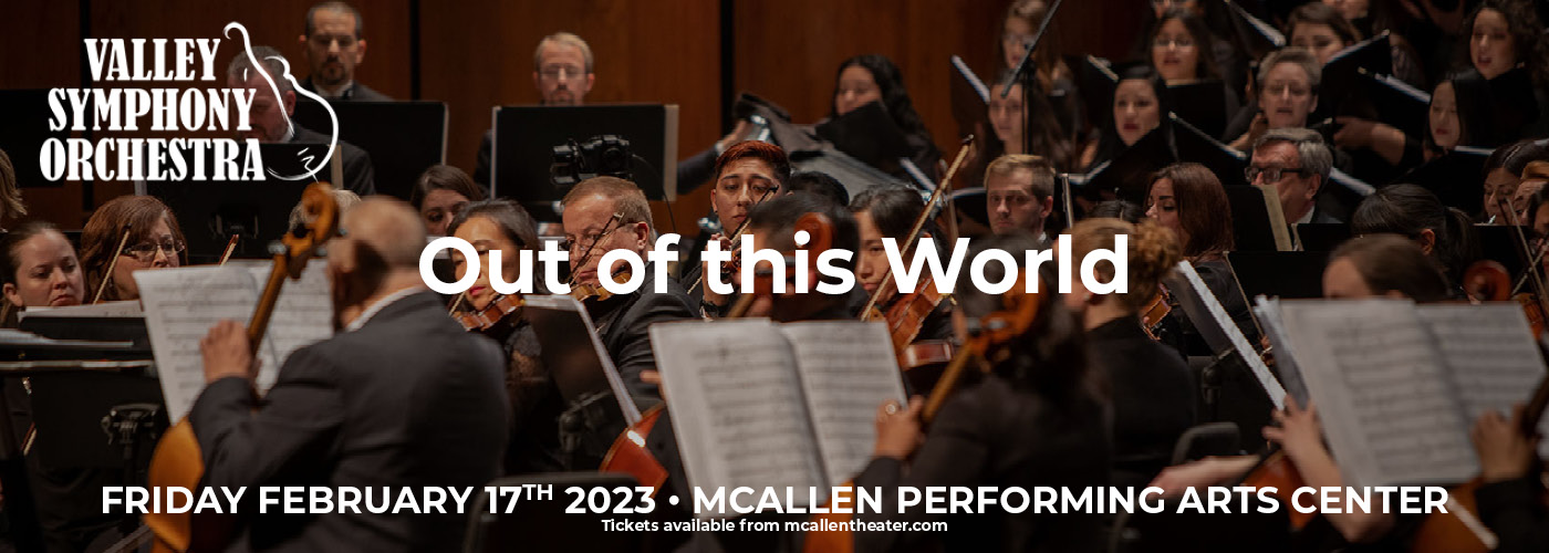 Valley Symphony Orchestra: Out of this World at McAllen Performing Arts Center