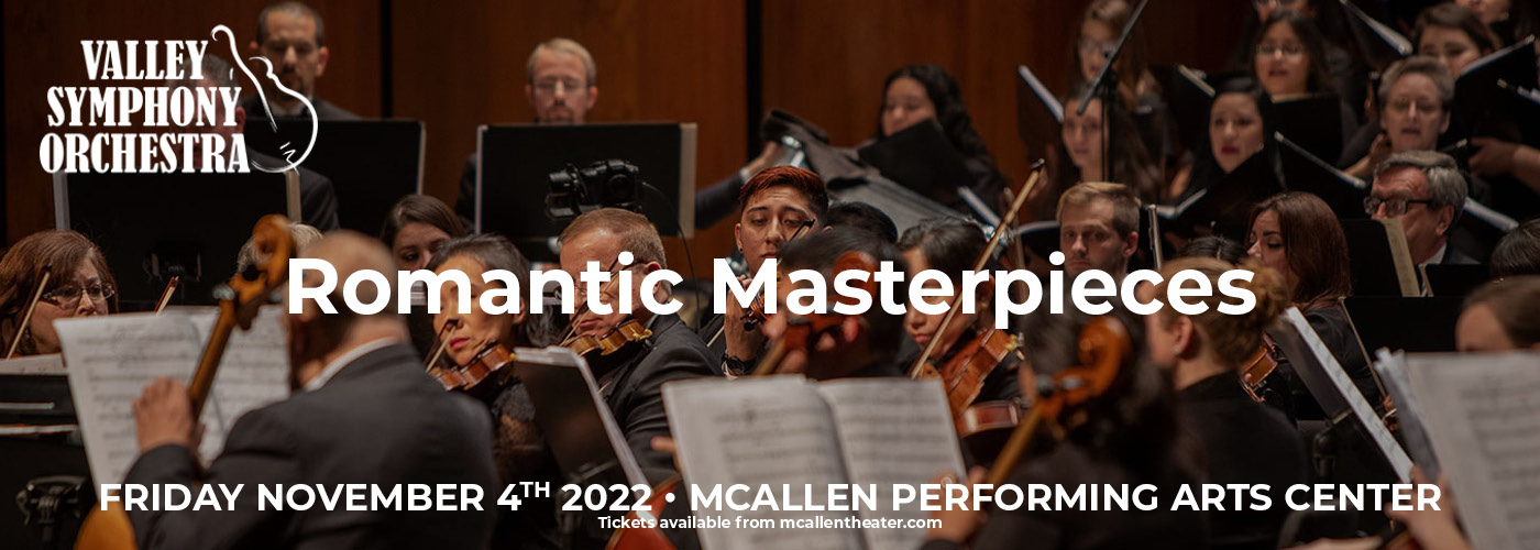 Valley Symphony Orchestra: Romantic Masterpieces at McAllen Performing Arts Center