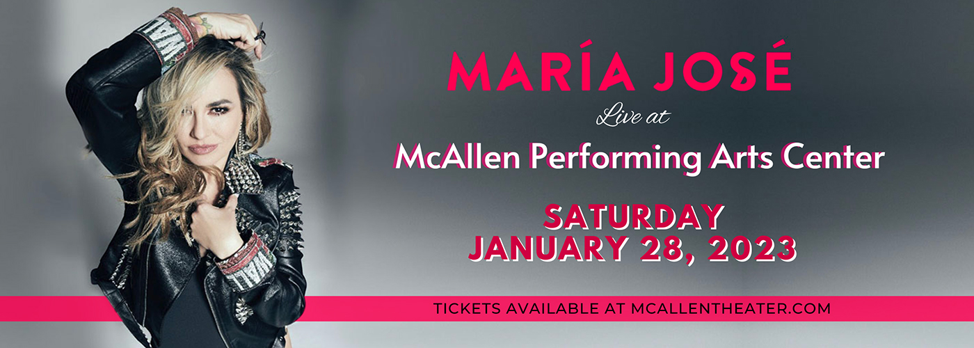 Maria Jose at McAllen Performing Arts Center