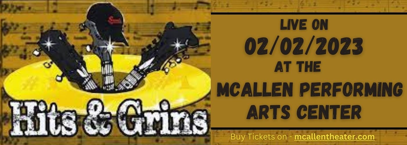 Hits & Grins at McAllen Performing Arts Center