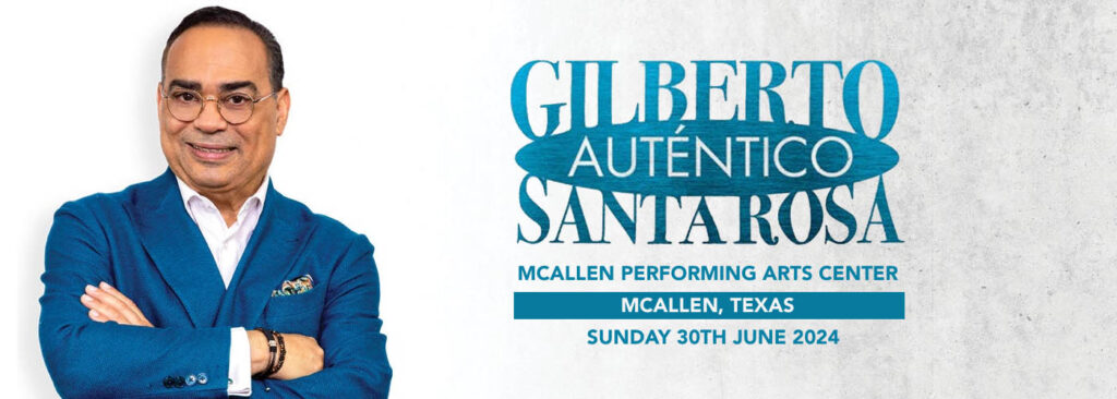 Gilberto Santa Rosa at McAllen Performing Arts Center