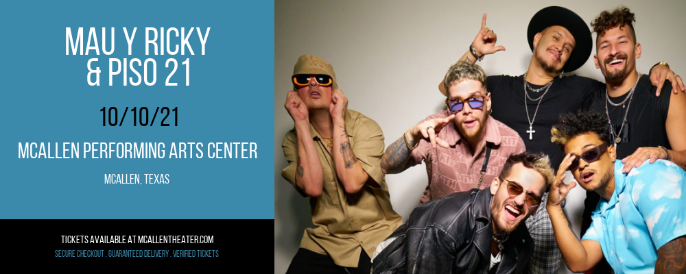 Mau y Ricky & Piso 21 at McAllen Performing Arts Center tickets Mau y Ricky & Piso 21 at McAllen Performing Arts Center
