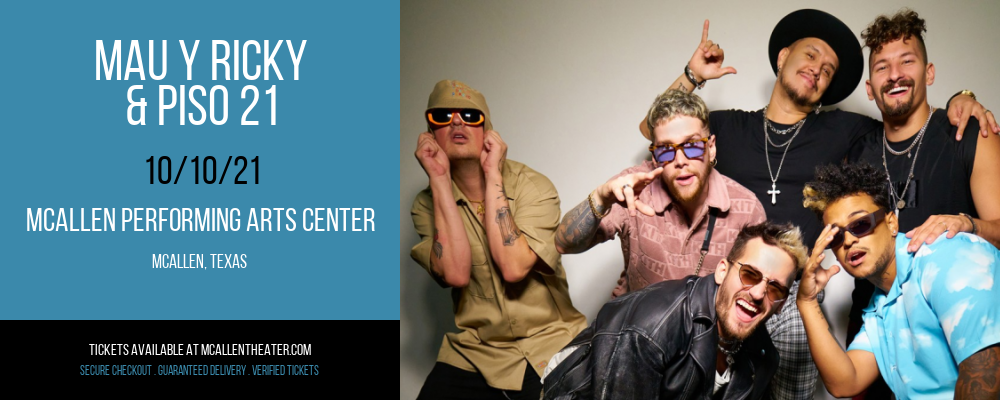 Mau y Ricky & Piso 21 [CANCELLED] at McAllen Performing Arts Center