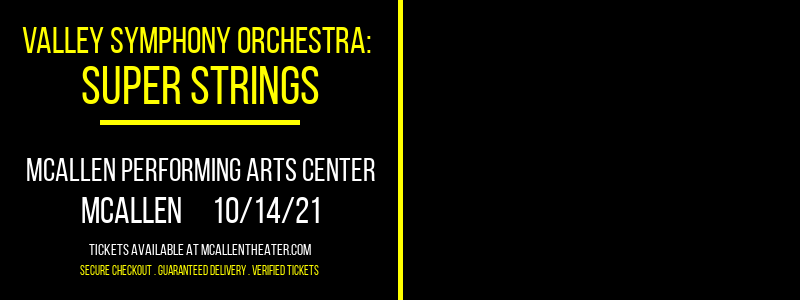 Valley Symphony Orchestra: Super Strings at McAllen Performing Arts Center