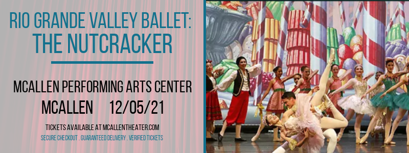 Rio Grande Valley Ballet: The Nutcracker at McAllen Performing Arts Center