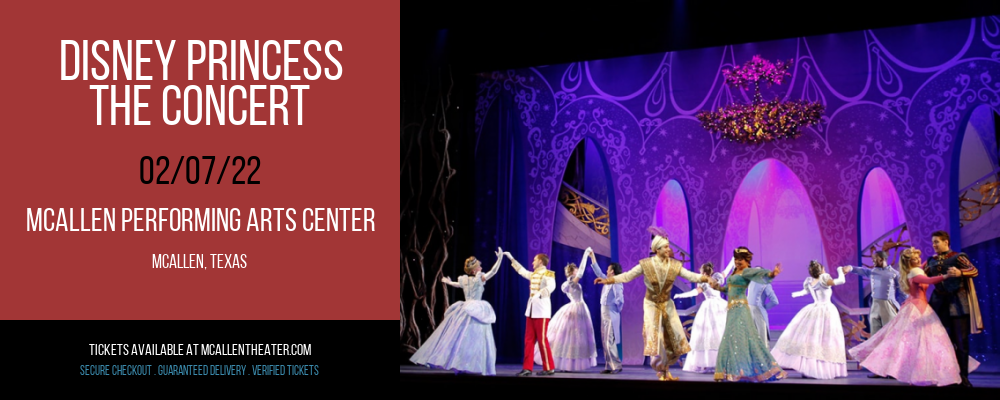 Disney Princess - The Concert at McAllen Performing Arts Center tickets Disney Princess - The Concert at McAllen Performing Arts Center