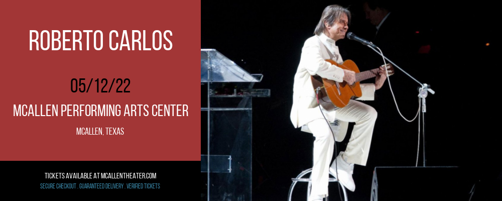 Roberto Carlos at McAllen Performing Arts Center