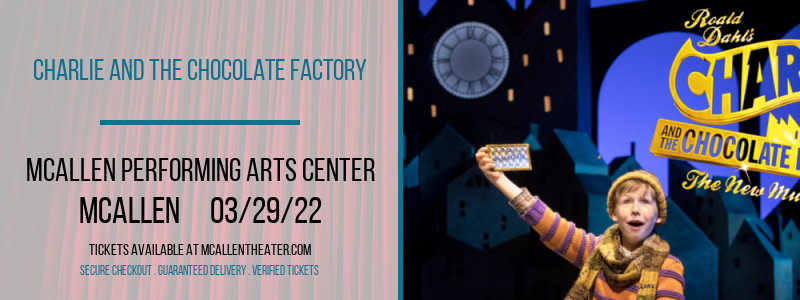 Charlie and The Chocolate Factory at McAllen Performing Arts Center