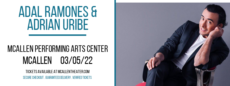 Adal Ramones & Adrian Uribe at McAllen Performing Arts Center