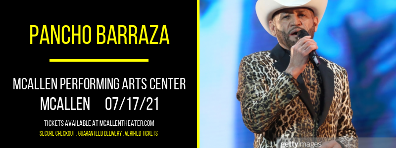 Pancho Barraza [CANCELLED] at McAllen Performing Arts Center