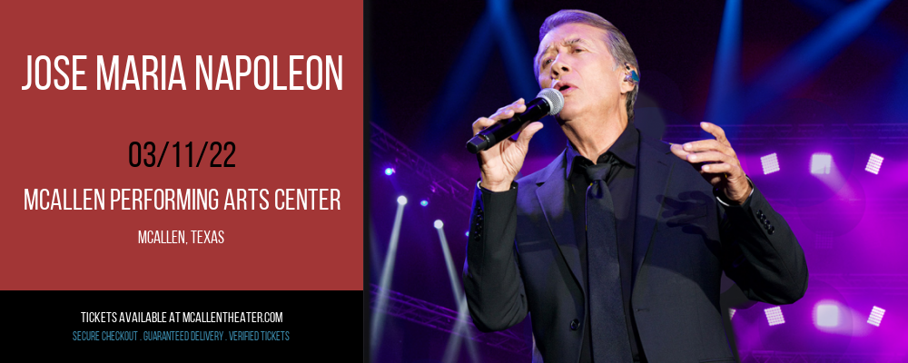 Jose Maria Napoleon at McAllen Performing Arts Center