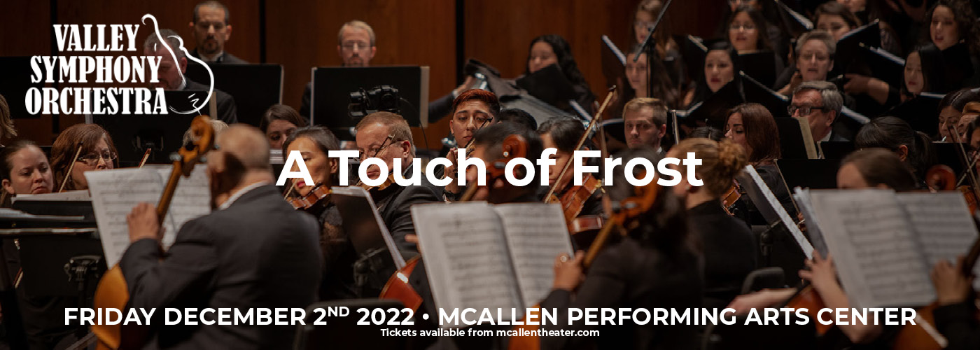 Valley Symphony Orchestra: A Touch of Frost at McAllen Performing Arts Center