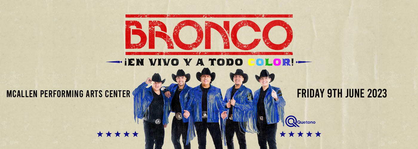 Bronco at McAllen Performing Arts Center