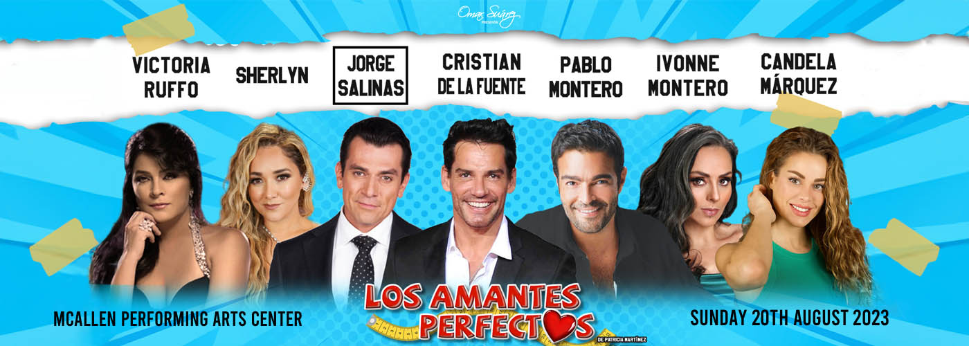 Los Amantes Perfectos at McAllen Performing Arts Center