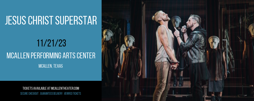Jesus Christ Superstar at McAllen Performing Arts Center