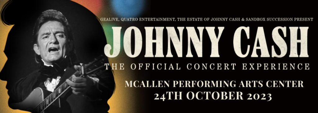 Johnny Cash - The Official Concert Experience at McAllen Performing Arts Center