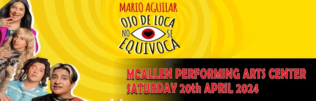 Mario Aguilar at McAllen Performing Arts Center