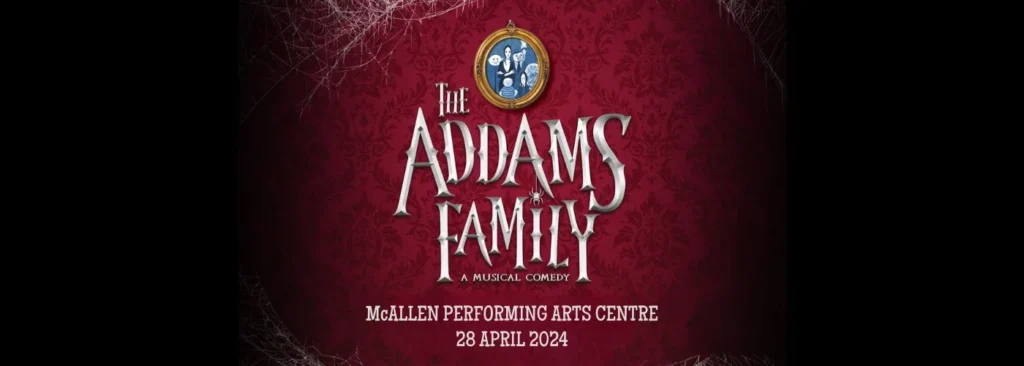 The Addams Family at McAllen Performing Arts Center