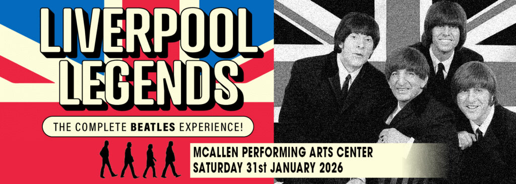 The Liverpool Legends at McAllen Performing Arts Center