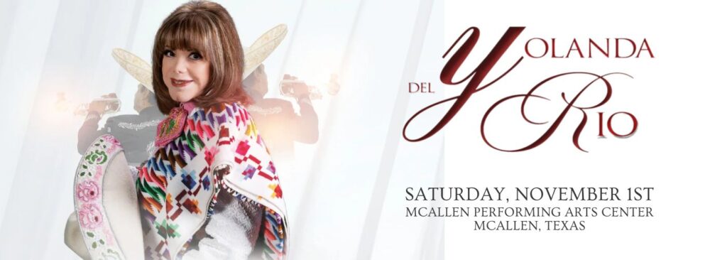 Yolanda Del Rio at McAllen Performing Arts Center