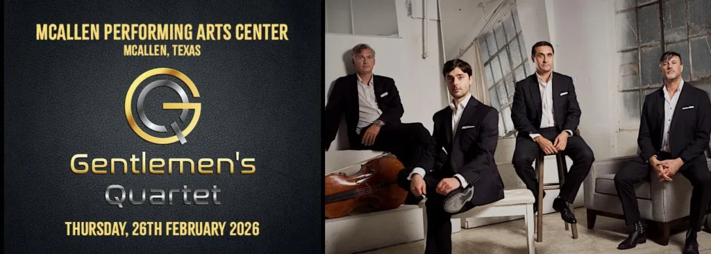 GQ Gentlemen's Quartet at McAllen Performing Arts Center