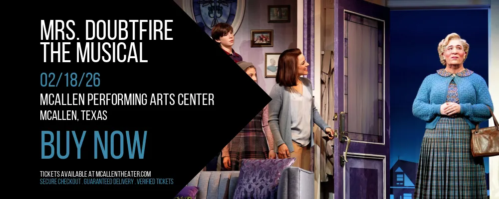 Mrs. Doubtfire at McAllen Performing Arts Center